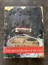 Le Suis Le Cahier Sketchbooks of Picasso 1986 First Edition Hardcover