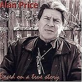 Alan Price : Based on a True Story CD -  NO CASE INCLUDED...