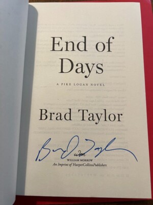 End of Days By Brad Taylor Signed 1st Fine/Fine Hardcover 2022 Pike Logan