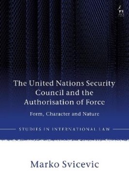 Marko Svicevic The United Nations Security Council and th (Hardback) (UK IMPORT)
