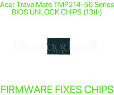 Acer TravelMate TMP214-56 Series, ADMIN NO PASSWORD FIRMWARE FIXES BIOS CHIP