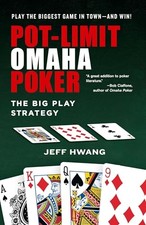 POT-LIMIT OMAHA POKER: The Big Play Strategy by Hwang, Jeff Paperback Book The