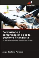 Formazione E Comunicazione Per La Gestione Finanziaria Jorge Caetano Fonseca