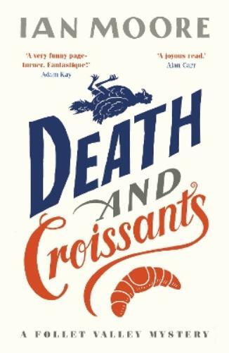 Ian Moore Death and Croissants (Tascabile) Follet Valley Mystery