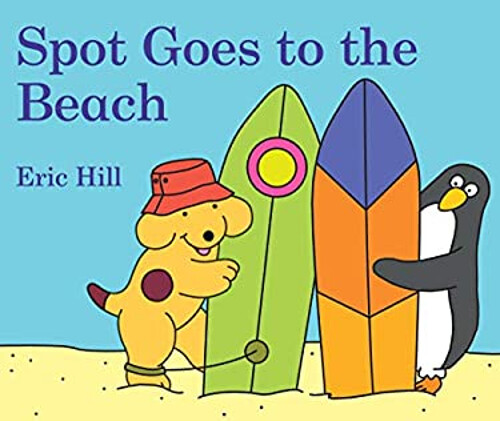 Spot Goes to the Beach Board Books Eric Hill