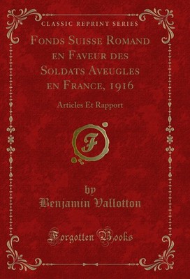 Fonds Suisse Romand en Faveur des Soldats Aveugles en France, 1916