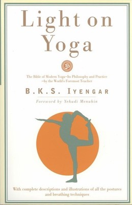 B K S Iyengar Light on Yoga