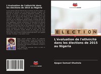 Ajagun Samuel Olushola | L'éValuation De L'ethnicité Dans Les éLections De...
