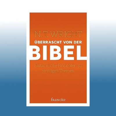 Überrascht von der Bibel | Nicholas Th. Wright