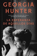 Esperanza de Aquellos Dias, La by Hunter, Georgia – Hardcover