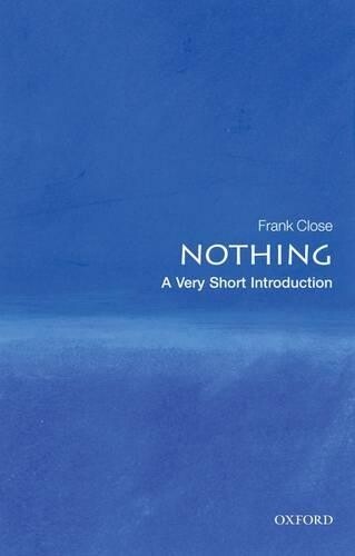 Frank Close Nothing A Very Short Introduction Paperback