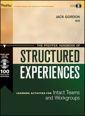 The Pfeiffer Handbook of Structured Experiences: Learning Activities for...