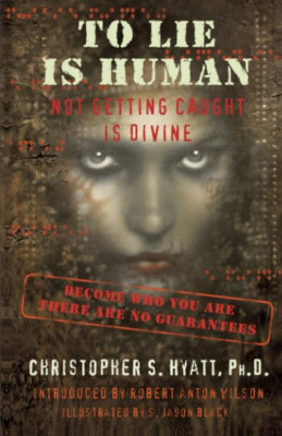 To Lie is Human: Not Getting Caught Is Divine - Paperback NEW Christopher S H 20