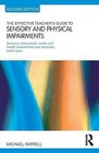 The Effective Teacher's Guide to Sensory and Physical Impairments: Sensory, Orthopaedic, Motor and Health Impairments, and Traumatic Brain Injury by Michael Farrell (Paperback, 2010)