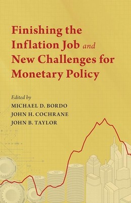 Finishing the Inflation Job and New Challenges for Monetary Policy Hardcover