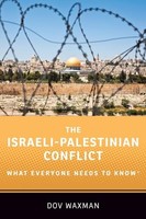 Dov Waxman - Israeli-Palestinian Conflict What Everyone Needs To Kno - H245Z