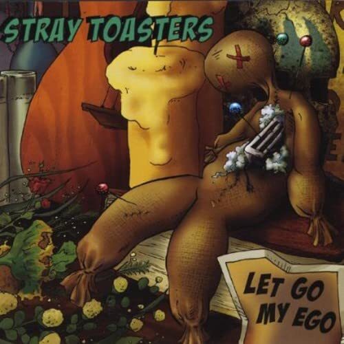 Stray Toasters Let Go My Ego (CD)