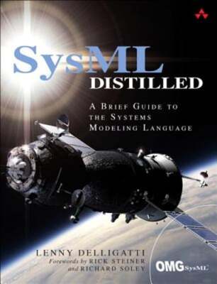 SysML Distilled: A Brief Guide to the Systems Modeling Language by Delligatti