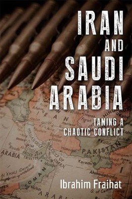 Resolving the Rivalry Between Iran and Saudi Arabia - 9781474466189
