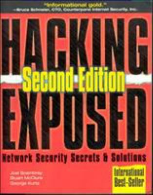 Hacking Exposed: Network Security Secrets & Solutions