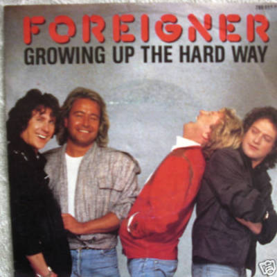 Foreigner - Growing up in the hard way 