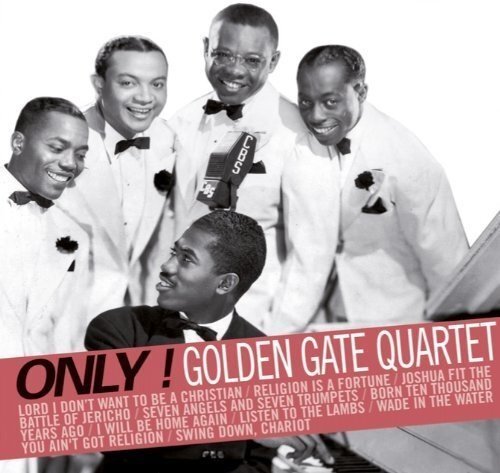 The Golden Gate Quartet Only Golden Gate Quartet (CD)