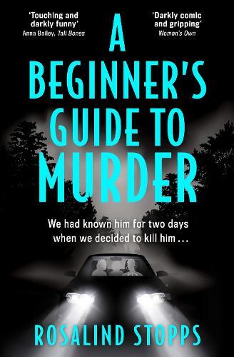 Rosalind Stopps - A Beginner's Guide to Murder *NEW* + FREE P&P