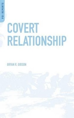 Covert Relationship: American Foreign Policy, Intelligence, and the Iran-Iraq Wa