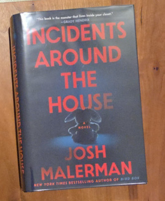 SIGNED/DATED Incidents Around the House - Josh Malerman 1st/1st HC