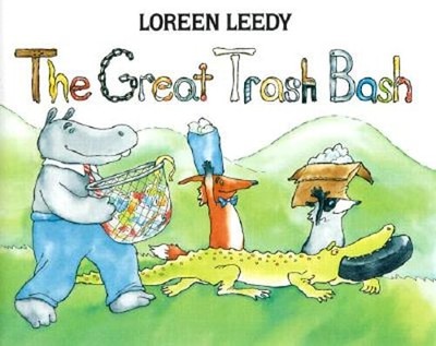 The Great Trash Bash by Loreen Leedy: Used