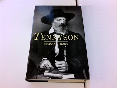 Tennyson: The Man and His Work Thorn, Michael: