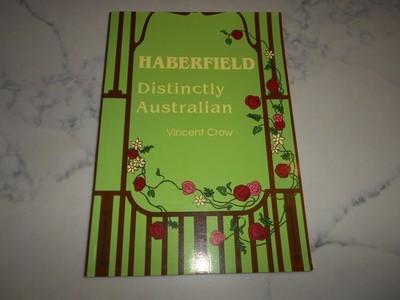 Haberfield: Distinctly Australian by Vincent Crow. Local history, architecture