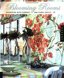 Blooming Rooms: Decorating With Flowers and Floral Motif... | Buch | Zustand gut
