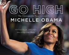 Go High: The Unstoppable Presence and Poise of Michelle Obama - VERY GOOD