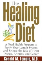The Healing Diet: A Total Health Program to Purify Your Lymph System and...