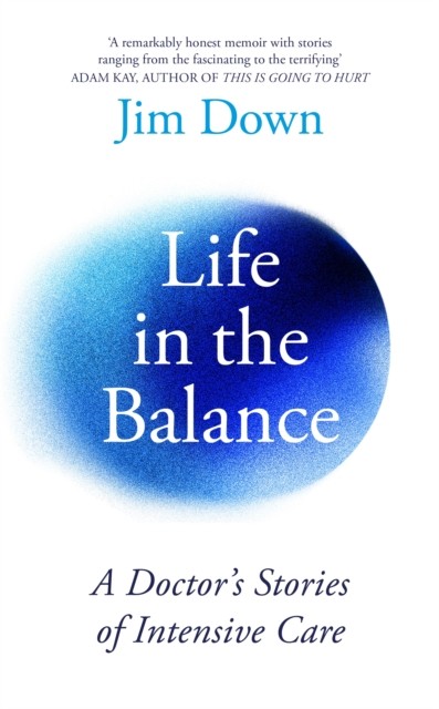 Life in the Balance by Dr Jim Down (Hardback Book)