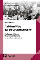 Felix Diekmann | Auf Dem Weg Zur EuropäIschen Union | Taschenbuch | Deutsch