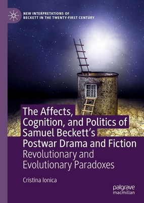 The Affects, Cognition, and Politics of Samuel Beckett's Postwar Drama and Ficti