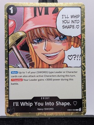 I'll Whip You Into Shape. EB04-050 Rare Adventure on Kami's Island One Piece