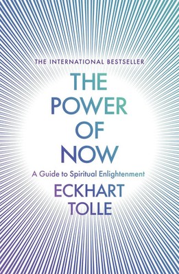 The Power of Now | A Guide to Spiritual Enlightenment | Eckhart Tolle | Englisch