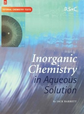 Inorganic Chemistry in Aqueous Solution Paperback Jack Barrett