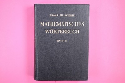 143474 Josef./ Schmid Naas MATHEMATISCHES WÖRTERBUCH. MIT EINBEZIEHUNG DER