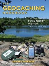 Geocaching Handbook : the Guide for Family-Friendl