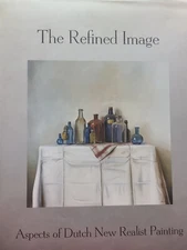 The Refined Image: Aspects of Dutch New Realist Painting