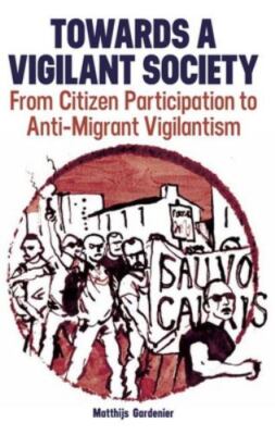 Towards a Vigilant Society: From Citizen Participation to Anti-Migrant Vigilanti
