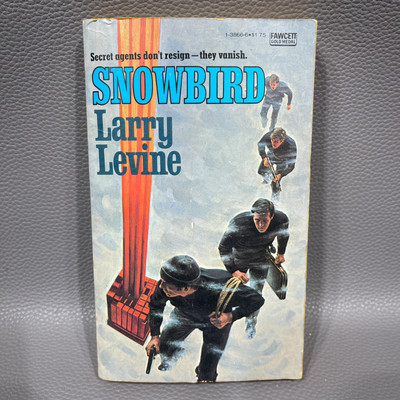 1st Edition Snowbird by Larry Levine Vintage Paperback Spy Book 1977