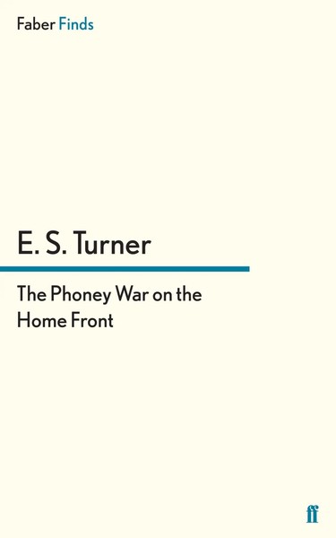 E. S. Turner | The Phoney War On The Home Front | Taschenbuch | Englisch (2012)-image