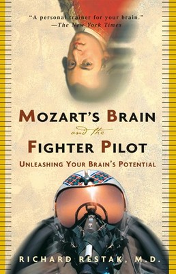 Mozart's Brain and the Fighter Pilot: Unleashing Your Brain's Potential - pa...