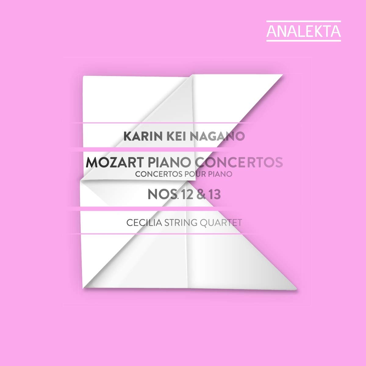 AN28765 Karin Kei Nagano; Cecilia String Quartet Mozart: Piano Concertos Nos. 12