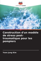 Construction D'un ModèLe De Stress Post-Traumatique Pour Les Pompiers Kim Buch